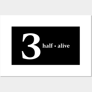 3 Half Alive Posters and Art